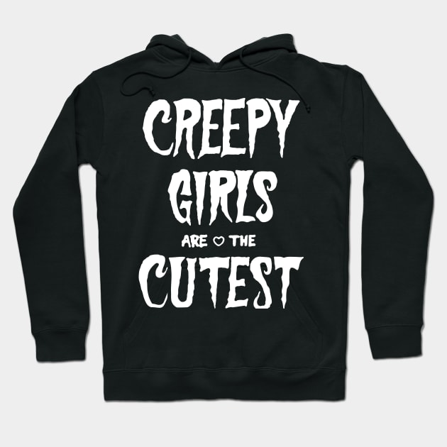 Creepy Girls Are The Cutest Gothic Emo Grunge Aesthetic Post Black Hoodie by Prolifictees